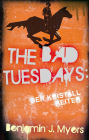 The Bad Tuesdays: Der Kristallreiter