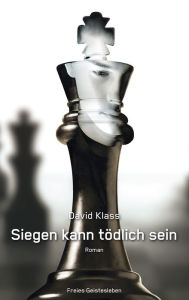 Title: Siegen kann tödlich sein, Author: David Klass
