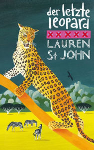 Title: Der letzte Leopard, Author: Lauren St John