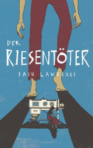 Title: Der Riesentöter, Author: Iain Lawrence