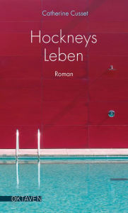 Title: Hockneys Leben, Author: Catherine Cusset