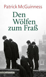 Title: Den Wölfen zum Fraß, Author: Patrick McGuinness