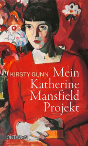 Title: Mein Katherine Mansfield Projekt: Essay, Author: Kirsty Gunn