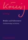 Brüder und Schwestern: Geschwisterfolge als Schicksal / Karl König Werkausgabe