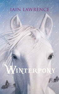 Title: Winterpony, Author: Iain Lawrence