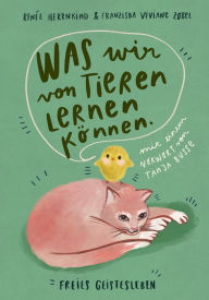 Title: Was wir von Tieren lernen können, Author: Renée Herrnkind