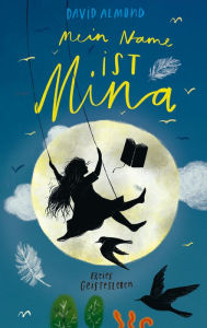 Title: Mein Name ist Mina, Author: David Almond