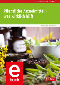 Title: Pflanzliche Arzneimittel - was wirklich hilft, Author: Robert Fürst