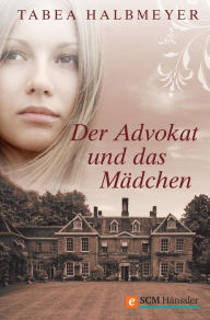 Title: Der Advokat und das Mädchen, Author: Tabea Halbmeyer