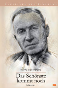 Title: Das Schönste kommt noch, Author: Fritz Rienecker