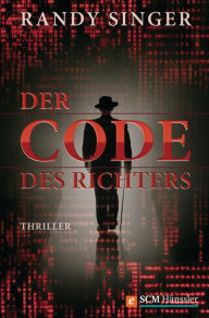 Title: Der Code des Richters: Thriller, Author: Randy Singer