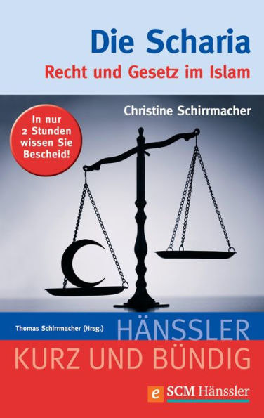Die Scharia: Recht und Gesetz im Islam