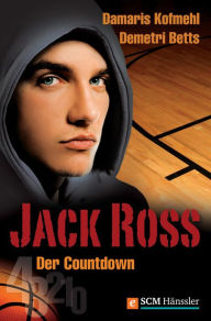 Title: Jack Ross - Der Countdown, Author: Damaris Kofmehl