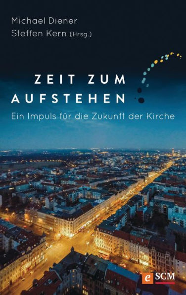 Zeit zum Aufstehen: Ein Impuls für die Zukunft der Kirche