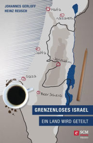 Title: Grenzenloses Israel: Ein Land wird geteilt, Author: Heinz Reusch