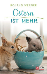 Title: Ostern ist mehr, Author: Roland Werner