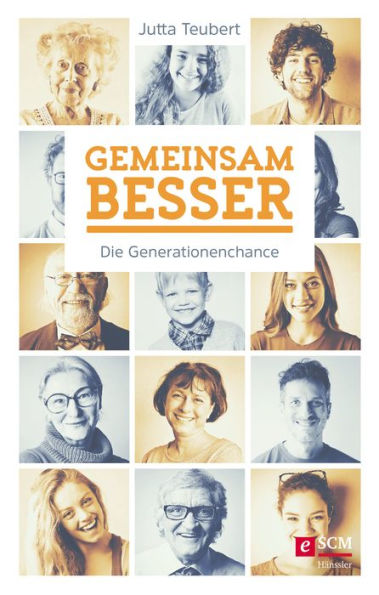 Gemeinsam besser: Die Generationenchance