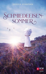 Title: Schmiedeeisensommer, Author: Ursula Schröder