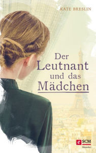 Title: Der Leutnant und das Mädchen, Author: Kate Breslin