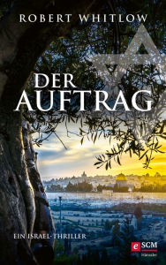 Title: Der Auftrag, Author: Robert Whitlow