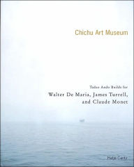 The Chichu Art Museum: Tadao Ando Builds for Claude Monet, Walter de Maria and James Turrell