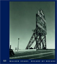 Title: Walker Evans: Decade by Decade, Author: Walker Evans