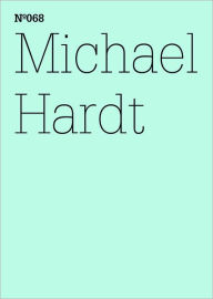 Title: Michael Hardt: The Procedures of Love: 100 Notes, 100 Thoughts: Documenta Series 068, Author: Michael Hardt