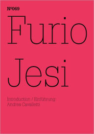 Title: Furio Jesi: The Suspension of Historical Time: 100 Notes, 100 Thoughts: Documenta Series 069, Author: Furio Jesi