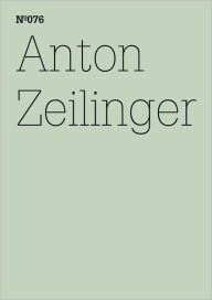 Title: Anton Zeilinger: 100 Notes, 100 Thoughts: Documenta Series 076, Author: Anton Zeilinger