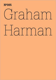 Title: Graham Harman: The Third Table: 100 Notes, 100 Thoughts: Documenta Series 085, Author: Graham Harman