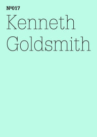 Title: Kenneth Goldsmith: Brief an Bettina Funcke(dOCUMENTA (13): 100 Notes - 100 Thoughts, 100 Notizen - 100 Gedanken # 017), Author: Kenneth Goldsmith