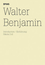Title: Walter Benjamin: Pariser Passagen(dOCUMENTA (13): 100 Notes - 100 Thoughts, 100 Notizen - 100 Gedanken # 045), Author: Walter Benjamin