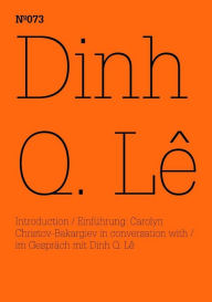 Title: Dinh Q Lê: (dOCUMENTA (13): 100 Notes - 100 Thoughts, 100 Notizen - 100 Gedanken # 073), Author: Dinh Q Lê