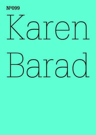 Title: Karen Barad: Was ist das Maß des Nichts? Unendlichkeit, Virtualität, Gerechtigkeit(dOCUMENTA (13): 100 Notes - 100 Thoughts, 100 Notizen - 100 Gedanken # 099), Author: Karen Barad