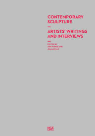 Title: Contemporary Sculpture: Artists' Writings and Interviews, Author: Krysten Cunningham