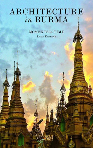 Architecture in Burma: Moments in Time