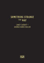 Janet Cardiff & George Bures Miller: Something Strange This Way