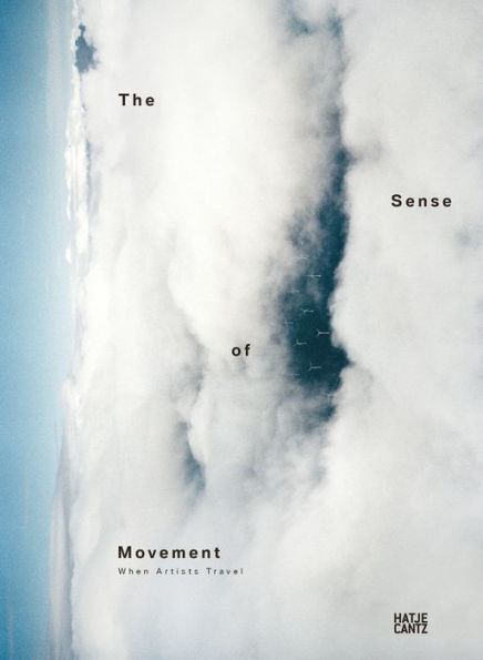 The Sense of Movement: When Artists Travel