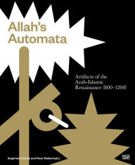 Free audiobooks download for ipod Allah's Automata: Artifacts of the Arabic-Islamic Renaissance (800-1200)  9783775741064 by Siegfried Zielinski