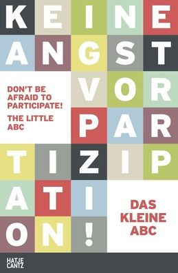 Don't Be Afraid to Participate!: The Little ABC of Communal Planning and Housing