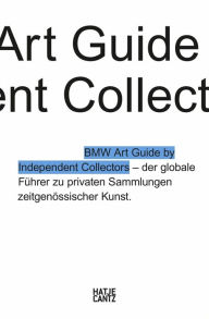 Title: Der vierte BMW Art Guide by Independent Collectors, Author: Silvia Anna Barillà