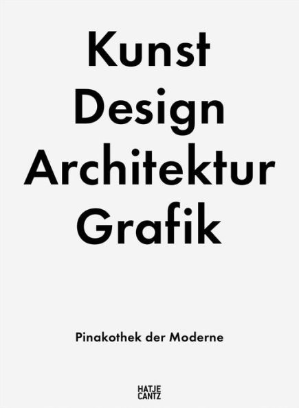 Kunst Design Architektur Grafik: Pinakothek der Moderne