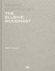 Rapidshare free download books Gabriel Guevrekian: The Elusive Modernist (English Edition) 9783775744331 by Gabriel Guevrekian, Hamed Khosravi 