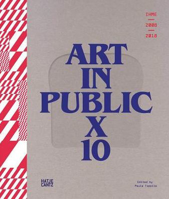 IHME 2009-2018: 10 Times Art in Public