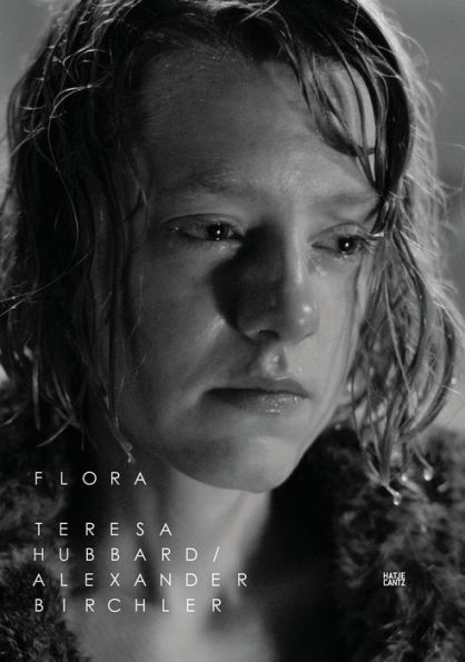 Teresa Hubbard / Alexander Birchler: Flora