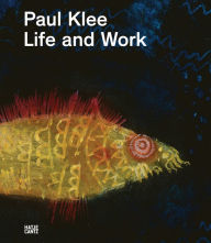 Title: Paul Klee: Life and Work, Author: Paul Klee