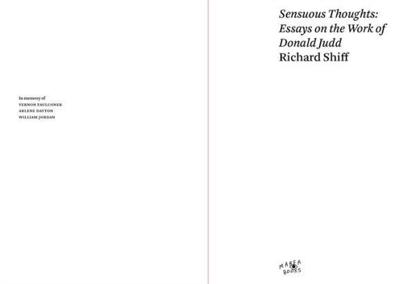 Sensuous Thoughts: Essays on the Work of Donald Judd