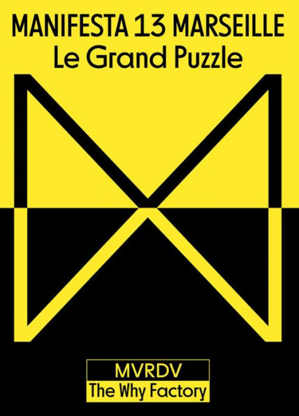 Manifesta 13 Marseille: Le Grand Puzzle