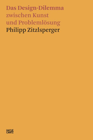 Philipp Zitzlsperger: Das Design-Dilemma zwischen Kunst und Problemlösung