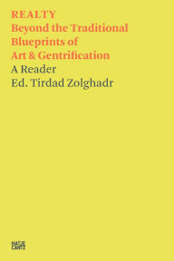 Title: Realty: Beyond the Traditional Blueprints of Art & Gentrification, Author: Tirdad Zolghadr